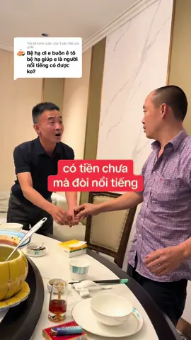 Trả lời @Tuấn Mã oto chất  muốn nổi tiếng ngoài có tiền ra còn phải cách sống