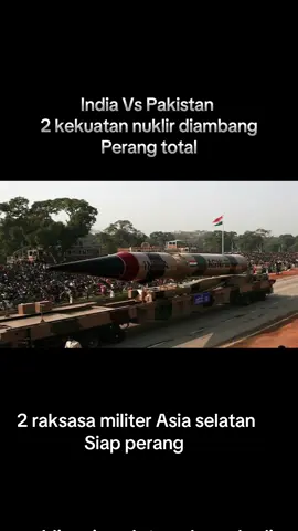 India dan pakistan dua kekuatan nuklir asia selatan diambang perang total #duniamiliter #militer #militerchina #indiavspakistan #perangtarif #duniamiliter #perangtarif #perangdagang #perangamerikachina #sains #militerindonesia #military #viral #sainstek #duniateknologi #teknologi #trending #duniateknologi #duniaberita #viraltiktok #tiktokviral #tiktokberita #duniaekonomi #topikterkini #keuangan #topiktrending #perangnuklier #perangduniake3 