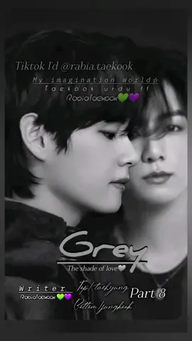 part 8||Grey ff|| taekook ff #taehyung #jungkook #btsarmy #RabiaTaekook💚💜 #fypシ゚ #fyppppppppppppppppppppppp #grow #growmyaccount #viwesproblem 