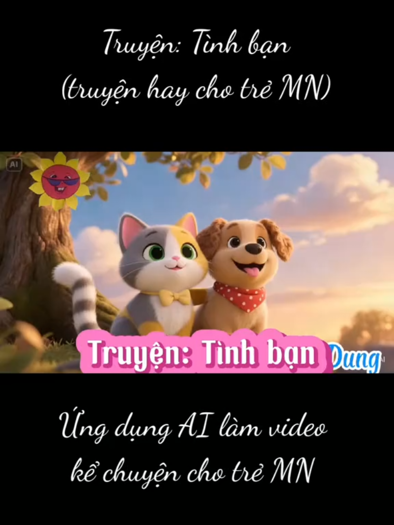 Truyện: Tình bạn(ứng dụng AI)#trandung #cogiaomamnon #giaovienmamnon #giaovien #congngheAI #trendingvideo #truyenhaychobe #xuhuong @Trần Dung @Trần Dung @Trần Dung 