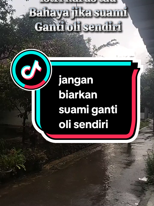 BAHAYA JIKA SUAMI GANTI Oli SENDIRI  #fyp 