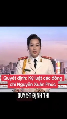 Kỷ luật đồng chí Nguyễn Xuân Phúc cùng đồng nghiệp #vietnam #thinhhanh #fyp #viral #xuhuong #vietnamtoiyeu #trending 