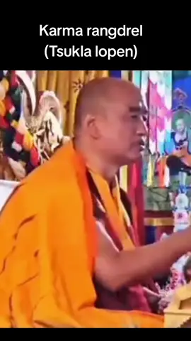 #religious #karmarangdrel #tsuklalopenrinpoche #foryou #fyp #trendingvideo #bhutanesetiktoker #goviral #CapCut 