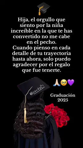 Hija 👧🏻 Graduación 👩‍🎓 2025 🎓#parati #hija #graduacion #graduacion2025 #miniña #felicidades #teamo #hijamia #hijaymama #mamaehija #paratii #jacky #minena #nena #miniñabonitaa #laniñademisojos #paratiiiiiiiiiiiiiiiiiiiiiiiiiiiiiii #💜 #🎓 #fy #fypage #fyppppppppppppppppppppppp #foryourpage #foryoupage❤️❤️ #foryoupageofficiall 