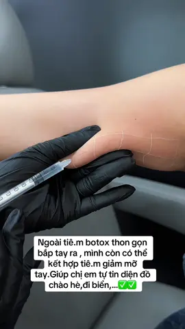 Tiê.m giảm mỡ tay ,giúp ce tự tin diện đồ hè đi chơi đi biển!!!#trending #xuhuong #capcut #filler #giammo 