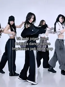 gk hobi joget-joget hobinya dance-dance impiannya??? #fyp4u #fyp #dance #kpop #kpopers 