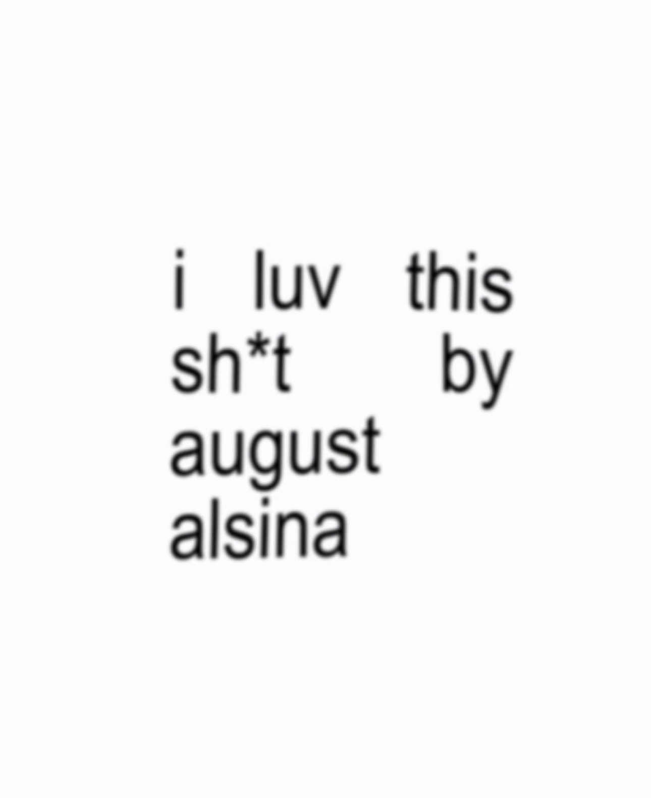 I LUV IT #fyp #lyric #augustalsina #iloveit 