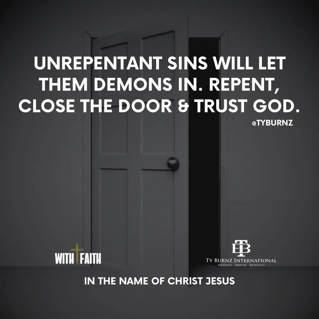 Unrepentant sins will let them demons in. Repent, close the door & trust God. #fyp #repent #faith #jesus 