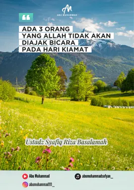 BISMILLAH. ADA 3 ORANG YANG ALLAH TUDAK AKAN DIAJAK BICARA PADA HARI KIAMAT. USTADZ SYAFIQ RIZA BASALAMAH  #nasehatislami #videokajian #sunah #reels #fyppppppppppppppppppppppp #kajianislam #nasehat #tiktokviral #views #sedekah #ustadzsyafiqrizabasalamah 