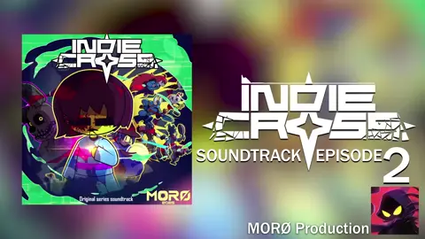 INDIE CROSS, SONG USADO EN EL CAPÍTULO. @MORØ 