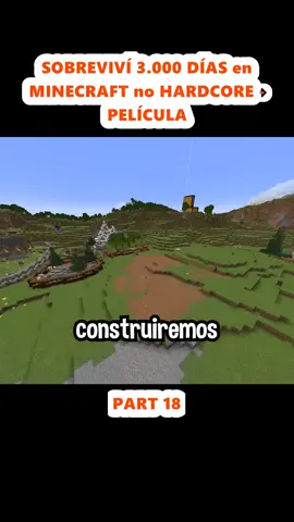 SOBREVIVÍ 3.000 DÍAS en MINECRAFT no HARDCORE - PELÍCULA (18)