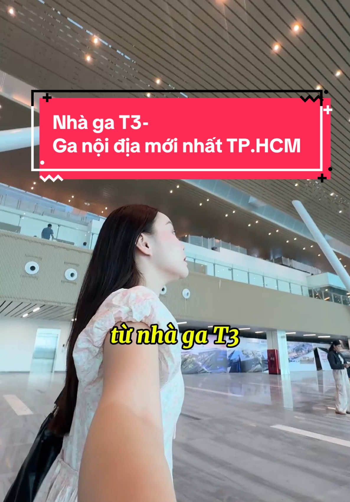 Chiếc nhà ga T3 mới toanh siêu đẹp và hiện đại ✨ #trinhpham #xuhuong #vlognhabo #nhagat3 