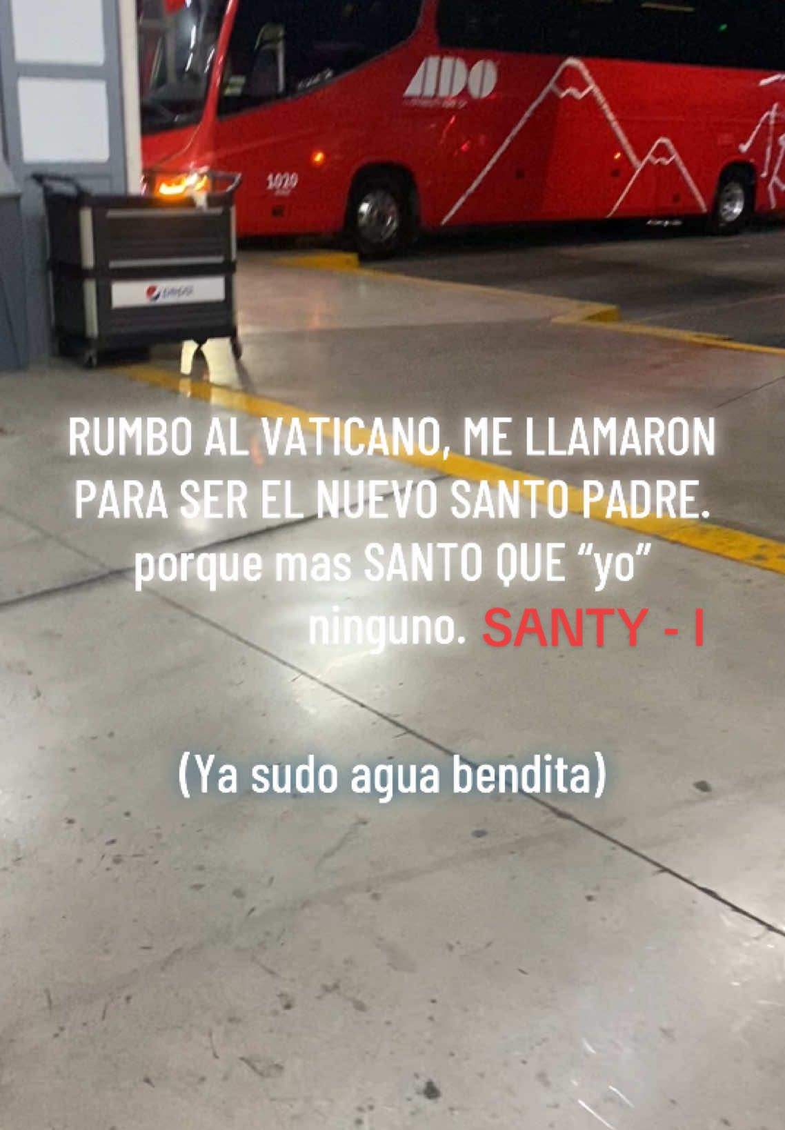 #SANTY-I #santyprimero #HUMOR #CONCLAVE #Viral #nuevopapa #santopadre #ameno #cotorrea #autobusesADO #ADO #VIAJE #MOCHILASO #vacaciones #descanso #PAPA