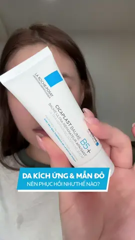 Da kích ứng và mẫn đỏ thì nên phục hồi như thế nào? Thử ngay kem dưỡng Cicaplast B5+ nha  #larocheposayvn #Cicaplast #chuyengiachualanh 
