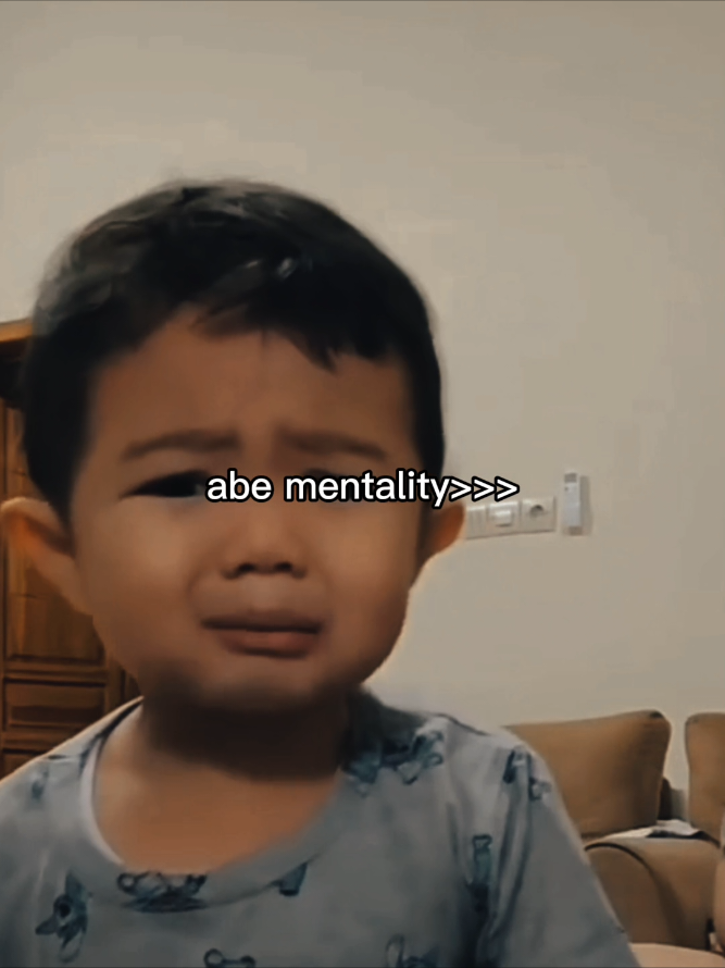 MENTALITY ABEABEABEEE😭 @abe_daily @papiabeabeabe @mamiabeabeabe   #core #fyp #mentality #abecekut #abe #abedaily 