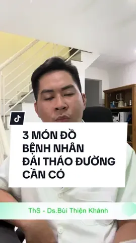 3 món đồ mà bệnh nhân Đái tháo đường (tiểu đường) nên có #dskhanh #suckhoe #daithaoduong #viral #xuhuong 
