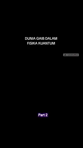 Sc : Yt Rumah Editor #fisikamenyenangkan #fisikakuantum #rumaheditor 