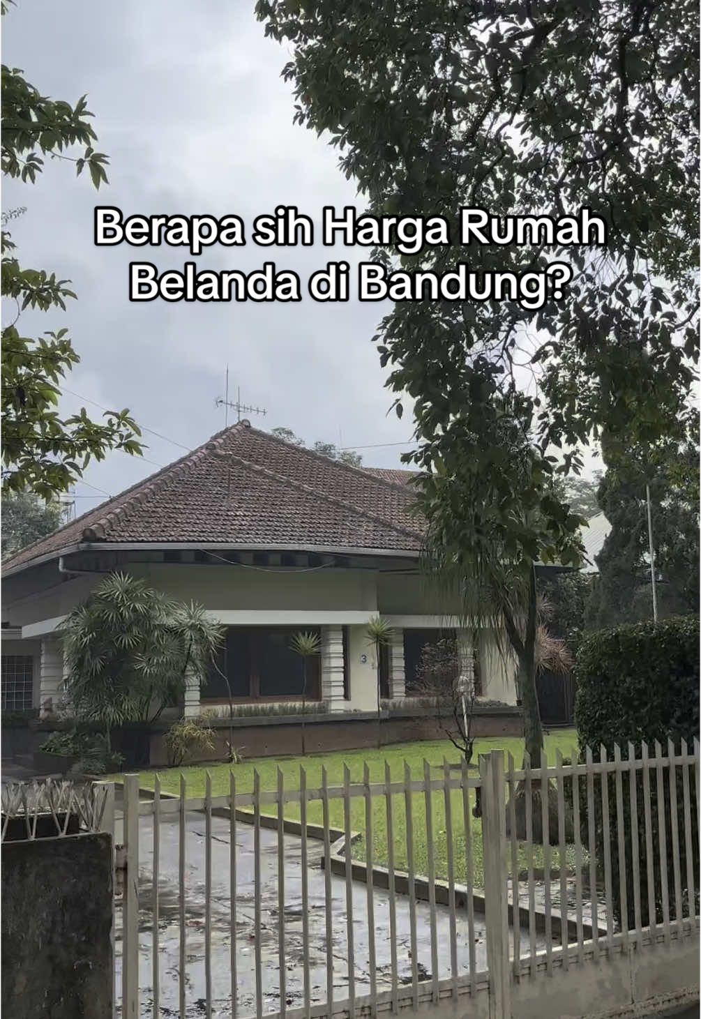 berapa ya kira-kira harga rumah Belanda di Bandung?