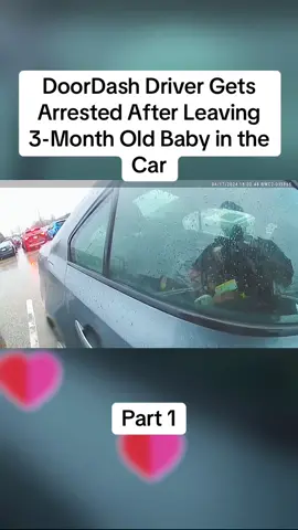 DoorDash Driver Gets Arrested After Leaving 3-Month Old Baby in the Car#cops #copsoftiktok #police #policeofficer #bodycam #crime #truecrime #truestory #foryou #fyp 