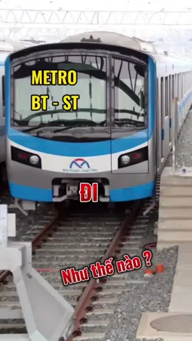 BẠN ĐÃ BIẾT ĐI METRO  BẾN THÀNH-SUỐI TIÊN ??