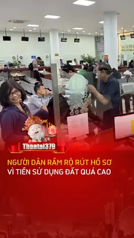 Người dân ồ ạt rút hồ sơ vì tiền sử dụng đất quá cao #hoso #datdai #tintuc24h #thoisu #xuhuong #thantai379 #maubinhthantai 