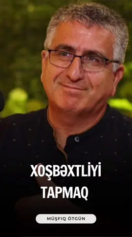 Xoşbəxtliyin tapmaq.  #fəlsəfə #filosof #anlamasənəti #müşfiqötgün 