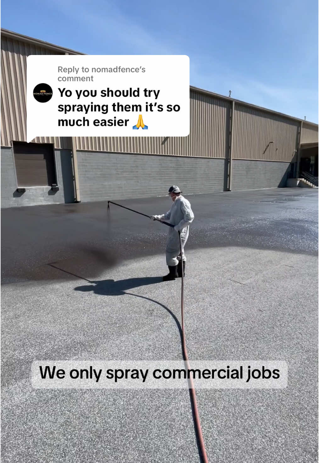 Replying to @nomadfence ohh we spray always spray the bigger jobs. 