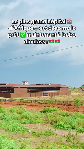 Le plus grand hôpital 🏥 d’Afrique🪩est désormais prêt ✅ maintenant à bobo dioulasso🇧🇫🇧🇫 #hopital #afrique #bobodioulasso❤🇧🇫 #bobo #aujourdhui #ouagadougou #tiktokburkinafaso🇧🇫🇧🇫🇧🇫🇧🇫 #ville #sya 
