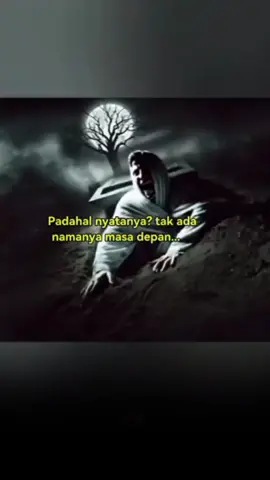 masa depan apa yg kalian maksud?😭 #fyppppppppppppppppppppppp #fypage #muhasabahdiri #motivation #semuaorang #jangkauanluas 