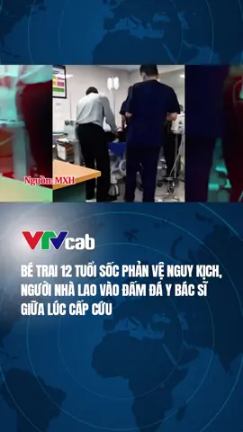 Bé trai 12 tuổi sốc phản vệ nguy kịch, người nhà lao vào đấm đá y bác sĩ giữa lúc cấp cứu #vtvcab #vtvcabxahoi #tiktoknews #nhac