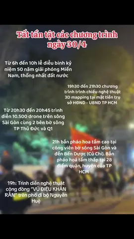 Dành cho ai chưa nắm rõ lịch trình của ngày 30/4 nhé