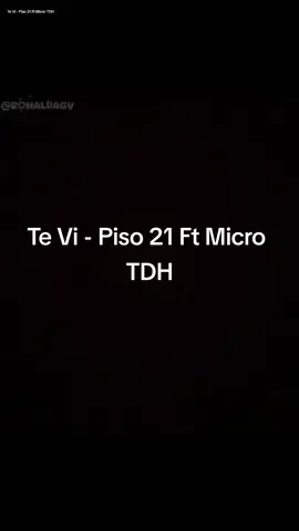 Te Vi - Piso 21 Ft Micro TDH . . #tevi #piso21 #ft #microtdh #ovyonthedrums #lirycs #edits 
