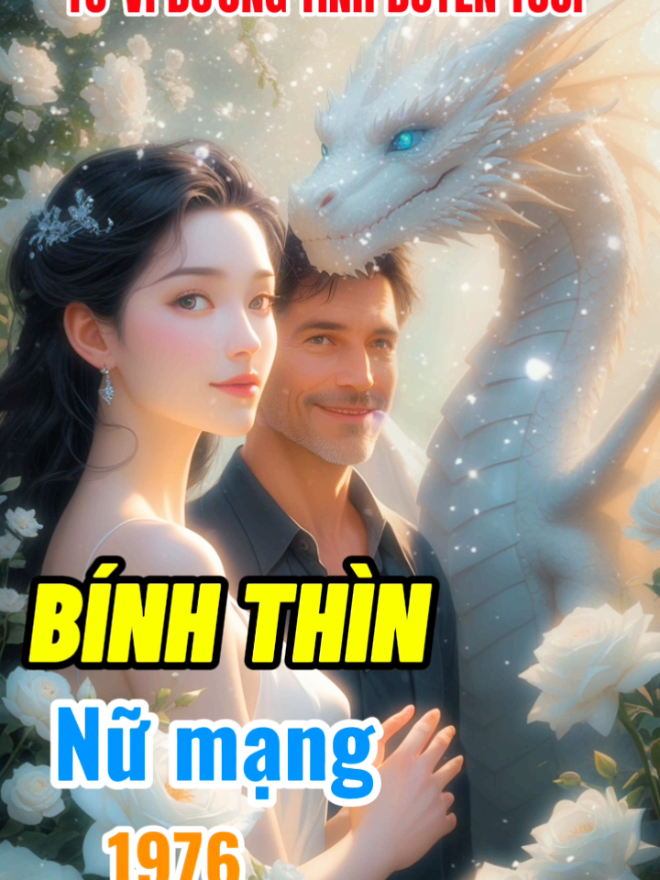 Bài thơ Tử vi ĐƯỜNG TÌNH DUYÊN TUỔI BÍNH THÌN, Nữ mạng sinh 1976#phatbanmenhcua12congiap #kenhtuvi 