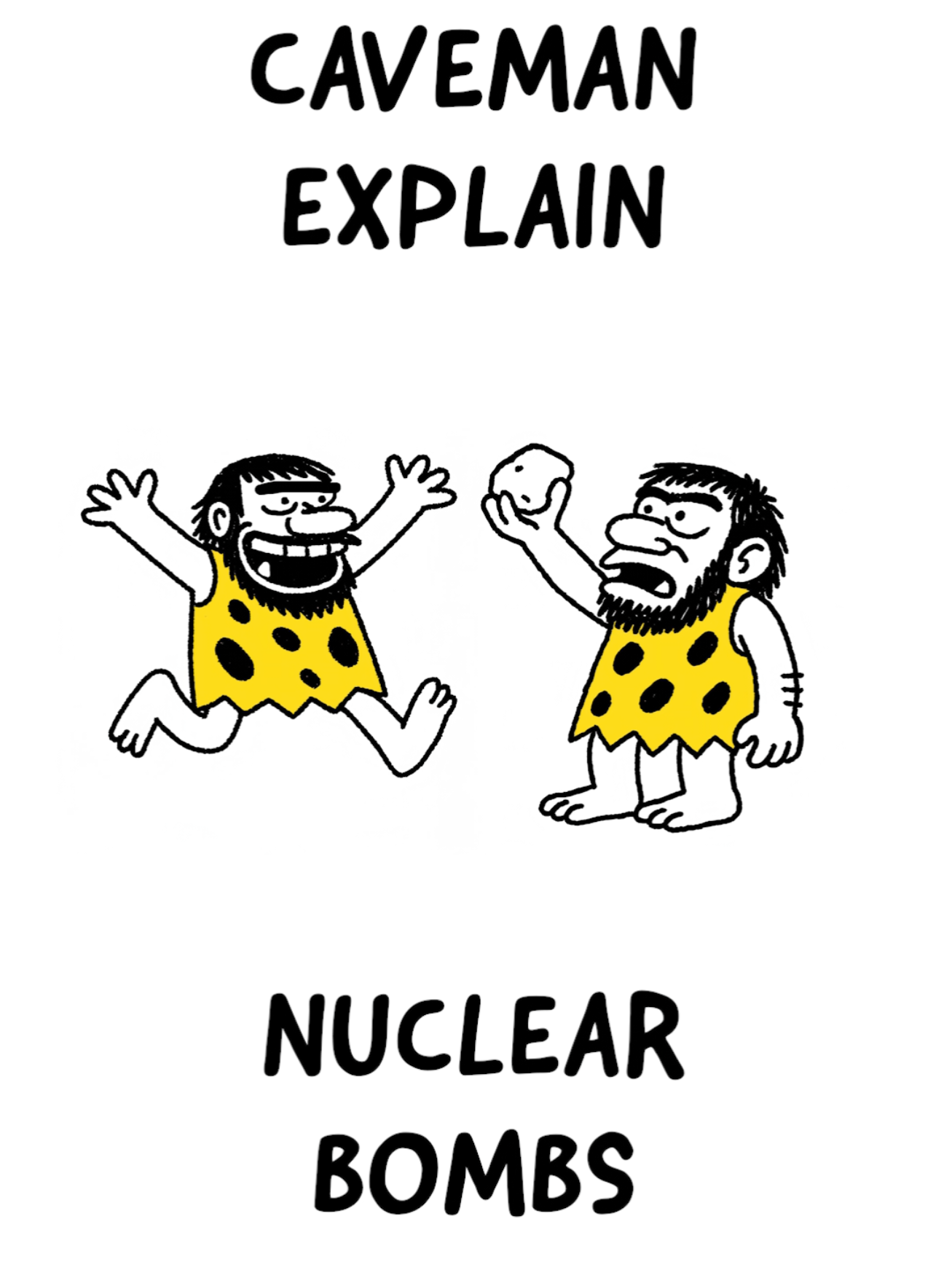 Caveman Explain Nuclear Bomb #meme
