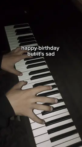 happy birthday but it's sad #piano #musictoc #pianocover #pianotok #happybirthday 