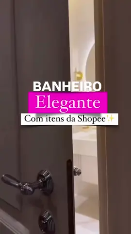 Banheiro elegante com itens da shopee ✨ #banheiro#luxo#decoracao#shopee#