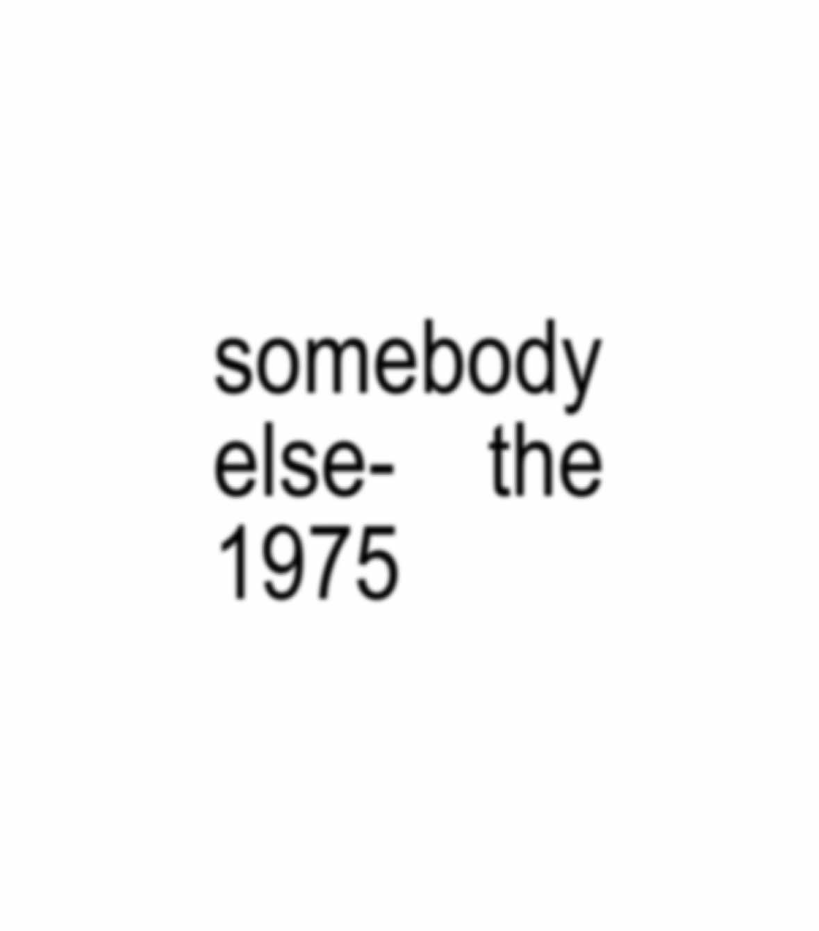 somebody else- the 1975 #fyp #music #somebodyelsethe1975 #the1975 #mattyhealy #songlyrics #lyricedit 