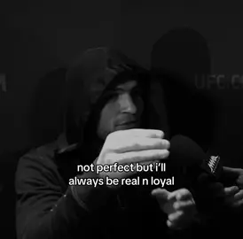 not perfect but i’ll always be real n loyal | #fyp #wockst★rz #reletable #loyalty #loyal #real #viral #khabibnurmagomedov #UFC 