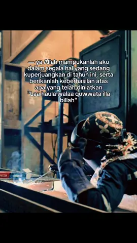 Mugo seng komen Aamiin Lancar kabeh urusanaeee 🙇🙇🙏🙏 Aamiin Ya Allah✨✨ #foryoupage #tiktokpelitfyp #welder #tukanglas #fyp #xybca #welding #promomakangajian #storysad🥀 #storysad 