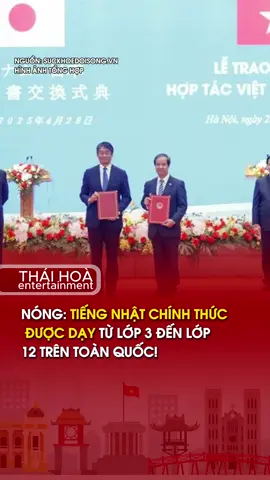 NÓNG: TIẾNG NHẬT CHÍNH THỨC ĐƯỢC DẠY TỪ LỚP 3 ĐẾN LỚP 12 TRÊN TOÀN QUỐC!. #HọcTiếngNhậtTừLớp3 #GiáoDụcTiếngNhậtViệtNam #HợpTácViệtNhật #GiáoDụcQuốcTế#TháiHoàEntertainment