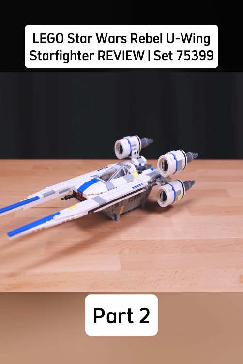 LEGO Star Wars Rebel U-Wing Starfighter REVIEW  Set 75399. Part 2 #lego #legostarwars #legsworkout #legofortnite #fyp 