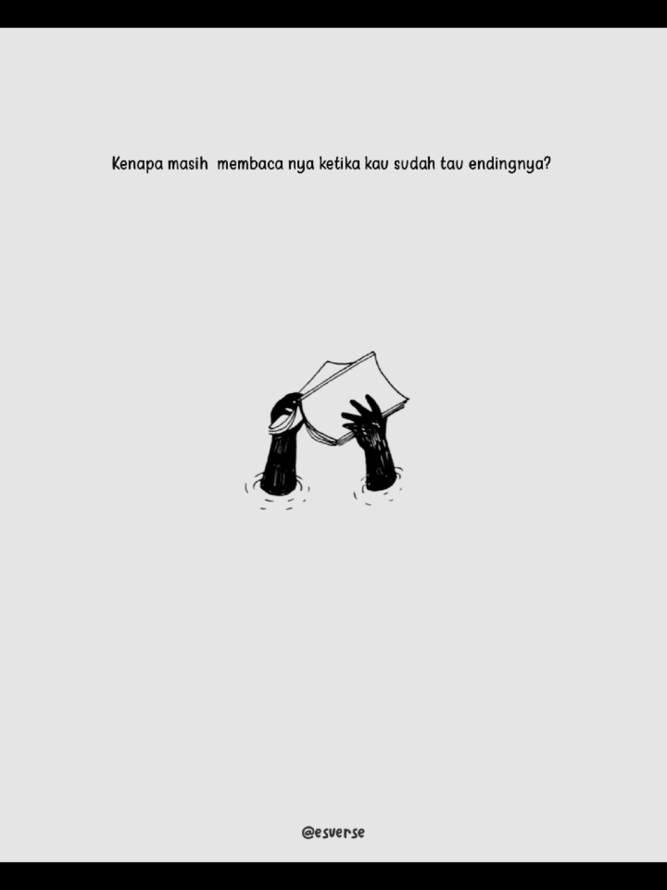sebegitu menarik kah ceritanya sampai kau mengulangi lagi walau endingnya begitu sakit#quoteindonesia #lovequotes #quote #lifequotes 