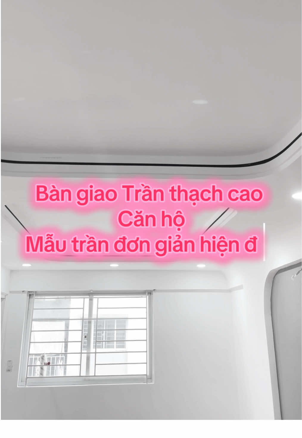 Bàn giao Trần thạch cao Căn hộ #chuyenthachcao #tranthachcaodep #tranthachcaonhapho #tranthachcao2025 #tranthachcaohiendai #tranthachcaohochiminh 