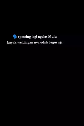 selagi aku TIDAK MENGHINA propesi yg lain, anda berhak utk tetap diam,gasuka tinggal skip aja. kalau anda terus terusan mampir dan ber stetment,itu tandanya anda perduli dengan saya atau emang anda yg memiliki iri hati☺️ #xyzbca #4u #weldermuda🧑‍🏭 #welderindonesia🇮🇩 #weldernation 