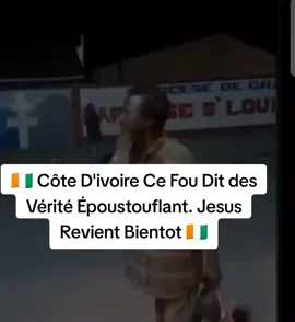Cote D'ivoire 🇮🇪 Ce Fou Dit Des Vérité Époustouflante. #cotedivoire🇨🇮 #laurentgbagbo🇨🇮 #influenceusetiktok #enseignement #propheties  #priere. 