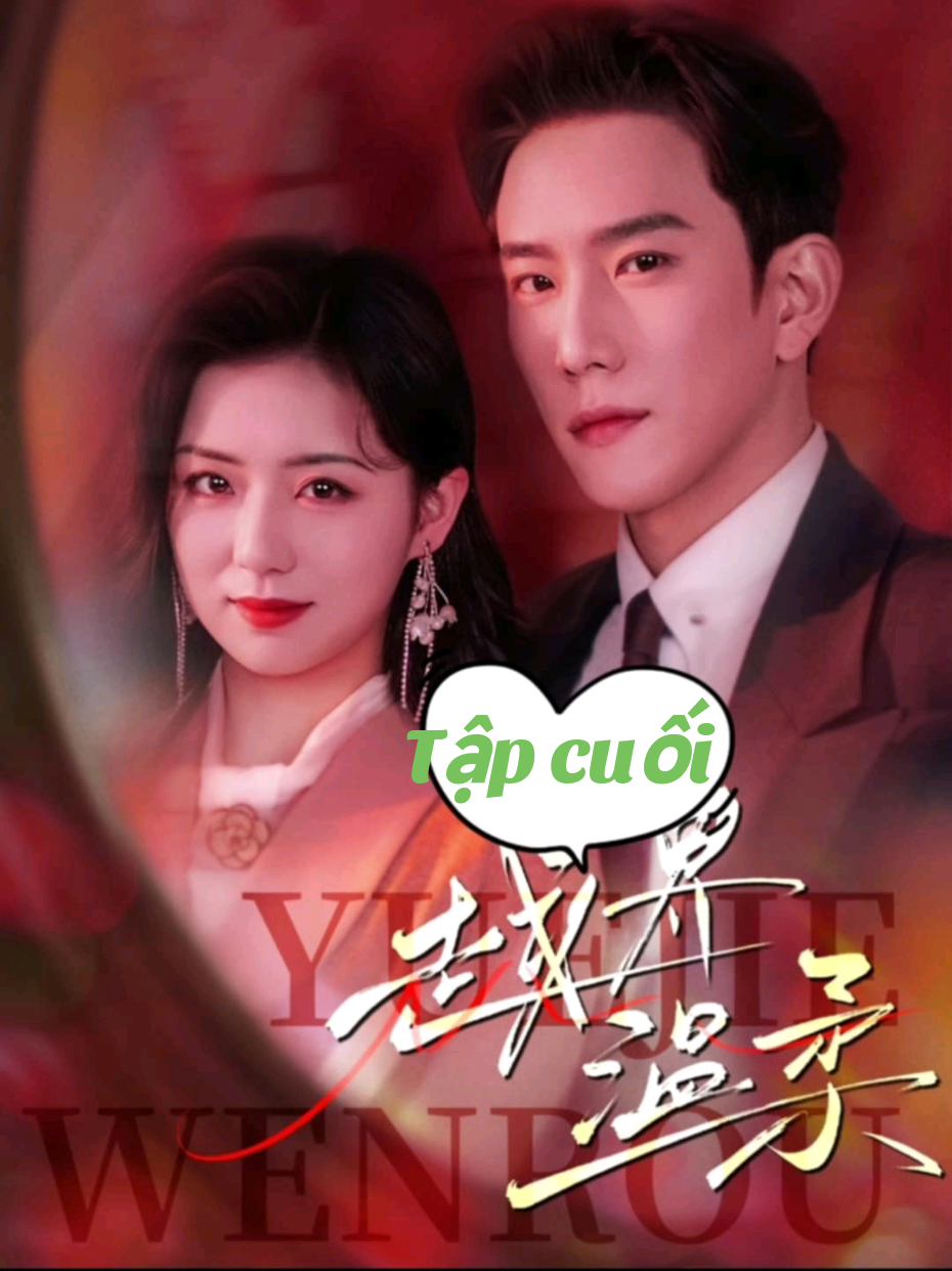 Tập cuối | Việt giới ôn nhu #phimnganvietsub #vietsub #drama #shorts #douyin #抖音 #chinesedrama #dramatiktok #shortfilm #movie #phimngan #trailer #flypシ #xuhuong #viral #couple #movie #phimngandouyin #trìnhtrừng #程澄 #chengcheng #thờiđồng #时童 #shitong #越界温柔 