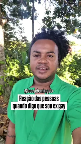 reação das pessoas quando digo que sou ex-gay 