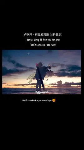 卢润泽 - 别让爱凋落 (DJ抖音版) Song : Đừng để tình yêu tàn phai 