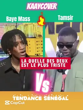 La quelle des deux est le plus triste 😢 #cover @Baye Mass @Tamsir SN #challange #cover #bayemass #tamsir #weet 
