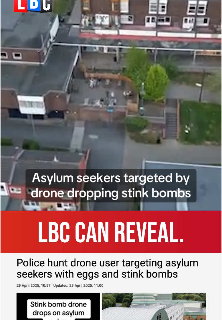 Asylum seekers are being targeted by a drone dropping eggs and stink bombs above hotel accommodation, LBC can reveal. #lbc #asylum #migration #ukpolitics #uk #news #uknews
